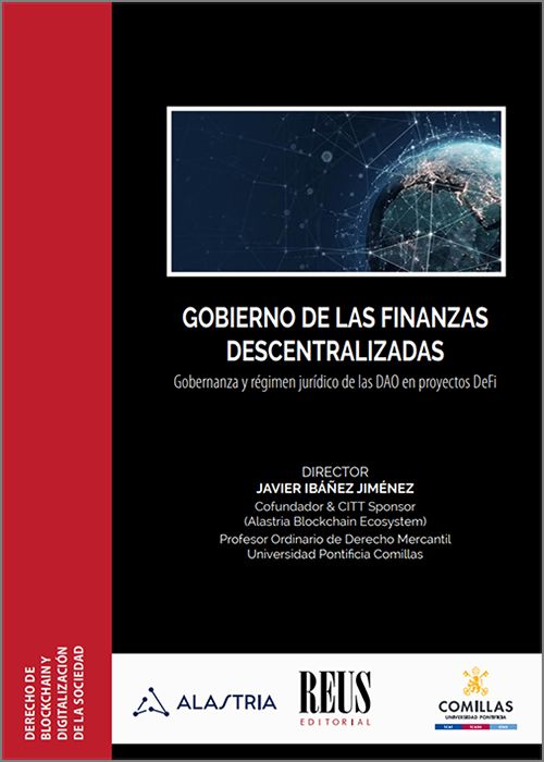 GOBIERNO DE LAS FINANZAS DESCENTRALIZADAS. Gobernanza y régimen jurídico de las DAO en proyectos DeFi