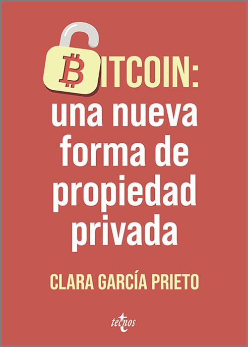 BITCOIN: UNA NUEVA FORMA DE PROPIEDAD PRIVADA.