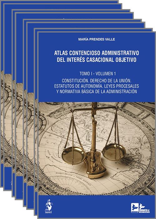 ATLAS CONTENCIOSO ADMINISTRATIVO DEL INTERÉS CASACIONAL OBJETIVO. (Obra completa – 4 tomos, 8 vols.)