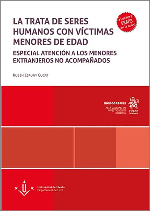 TRATA DE SERES HUMANOS CON VÍCTIMAS MENORES DE EDAD. Especial atención a los menores extranjeros no acompañados