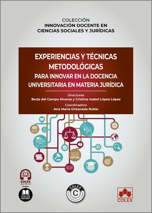 EXPERIENCIAS Y TÉCNICAS METODOLÓGICAS PARA INNOVAR EN LA DOCENCIA UNIVERSITARIA EN MATERIA JURÍDICA. (IBD)