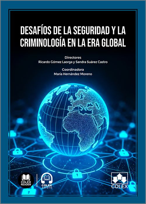 DESAFÍOS DE LA SEGURIDAD Y LA CRIMINOLOGÍA EN LA ERA GLOBAL. (IBD)
