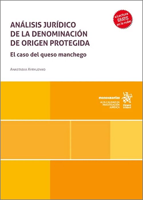 ANÁLISIS JURÍDICO DE LA DENOMINACIÓN DE ORIGEN PROTEGIDA. El caso del queso manchego.