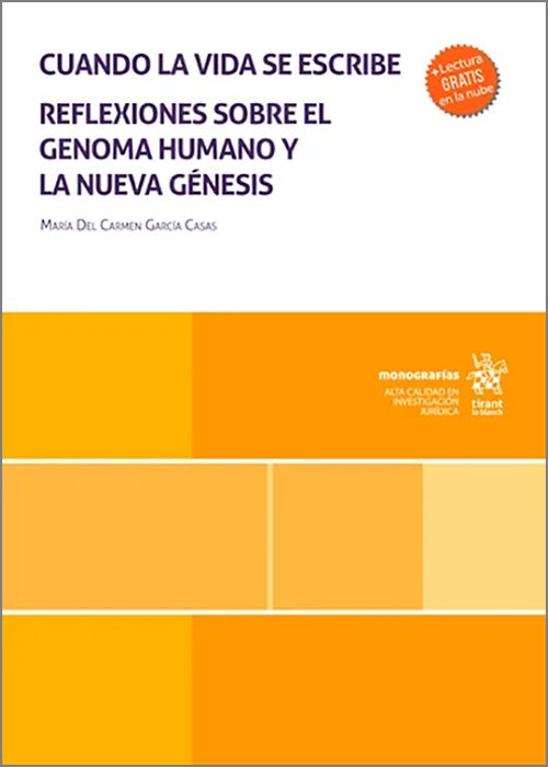 CUANDO LA VIDA SE ESCRIBE. Reflexiones sobre el genoma humano y la nueva génesis.