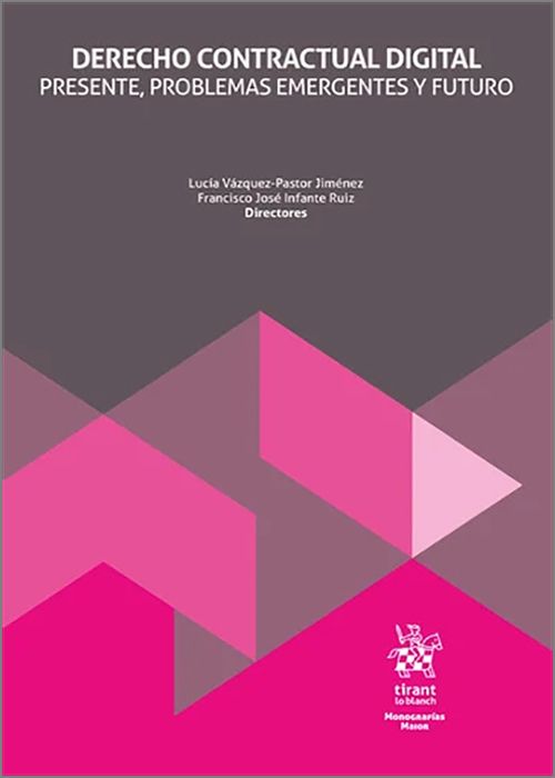 DERECHO CONTRACTUAL DIGITAL. Presente, problemas emergentes y futuro.