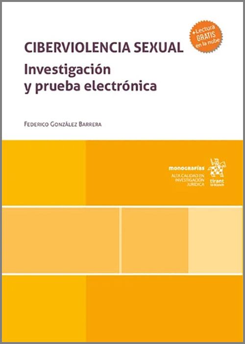 CIBERVIOLENCIA SEXUAL. Investigación y prueba electrónica.