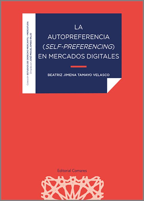 AUTOPREFERENCIA (SELF-PREFERENCING) EN MERCADOS DIGITALES, LA.