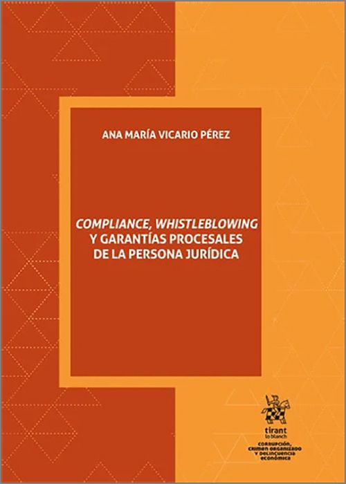 COMPLIANCE, WHISTLEBLOWING Y GARANTÍAS PROCESALES DE LA PERSONA JURÍDICA.