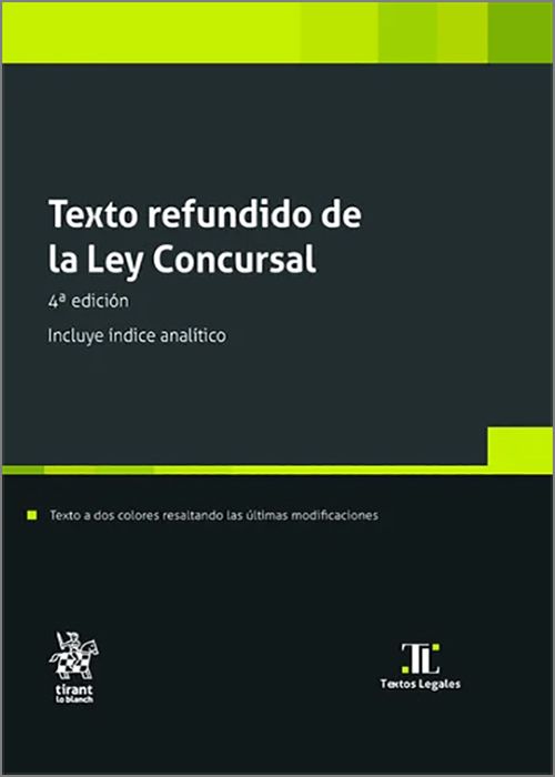 TEXTO REFUNDIDO DE LA LEY CONCURSAL. (Textos Legales – Tirant lo Blanch)