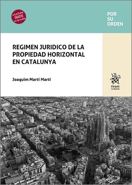 RÉGIMEN JURÍDICO DE LA PROPIEDAD HORIZONTAL EN CATALUNYA.