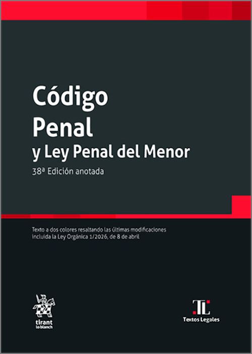 CÓDIGO PENAL Y LEY PENAL DEL MENOR. (Textos Legales – Tirant lo Blanch)