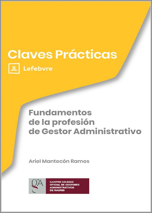 FUNDAMENTOS DE LA PROFESIÓN DE GESTOR ADMINISTRATIVO. (Colección: «Claves Prácticas»).