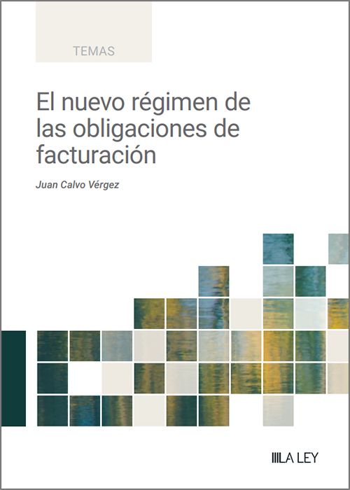 NUEVO RÉGIMEN DE LAS OBLIGACIONES DE FACTURACIÓN, EL.
