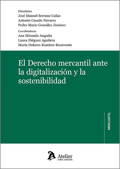 DERECHO MERCANTIL ANTE LA DIGITALIZACIÓN Y LA SOSTINIBILIDAD, EL.