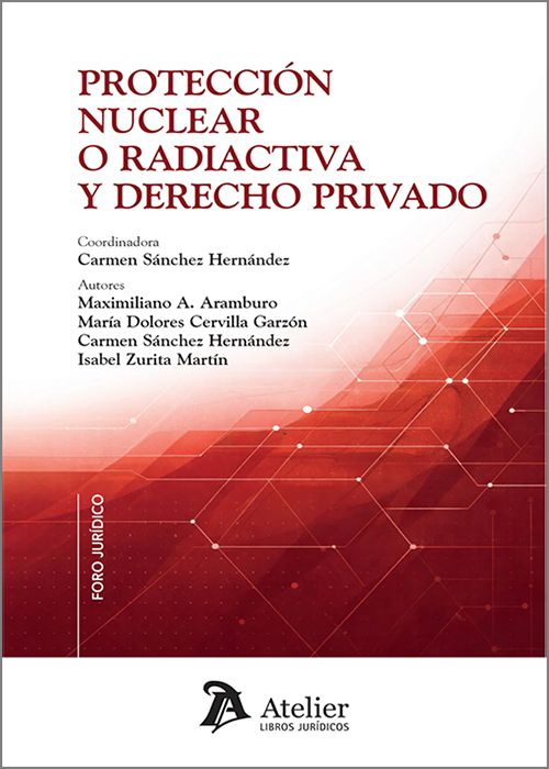 PROTECCIÓN NUCLEAR O RADIACTIVA Y DERECHO PRIVADO.