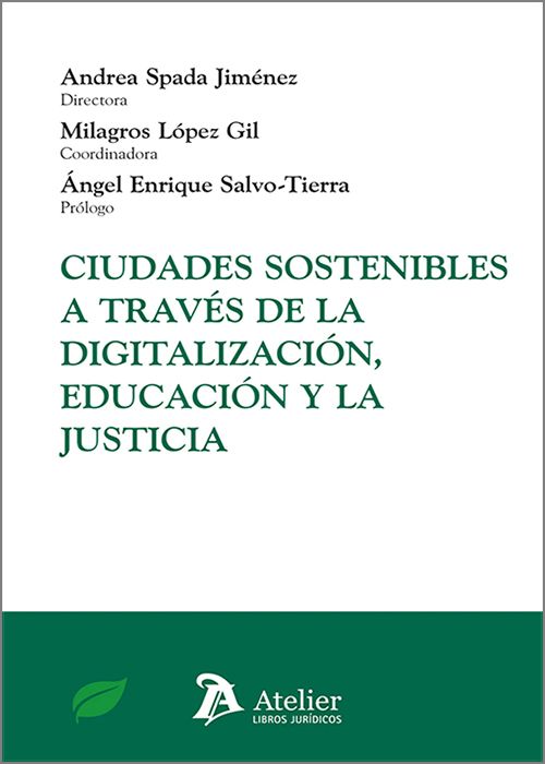 CIUDADES SOSTENIBLES A TRAVÉS DE LA DIGITALIZACIÓN, EDUCACIÓN Y LA JUSTICIA.