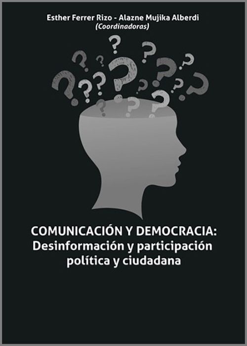 COMUNICACIÓN Y DEMOCRACIA: Desinformación y participación política y ciudadana.