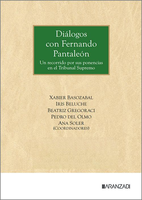 DIÁLOGOS CON FERNANDO PANTALEÓN. Un recorrido por sus ponencias en el Tribunal Supremo.