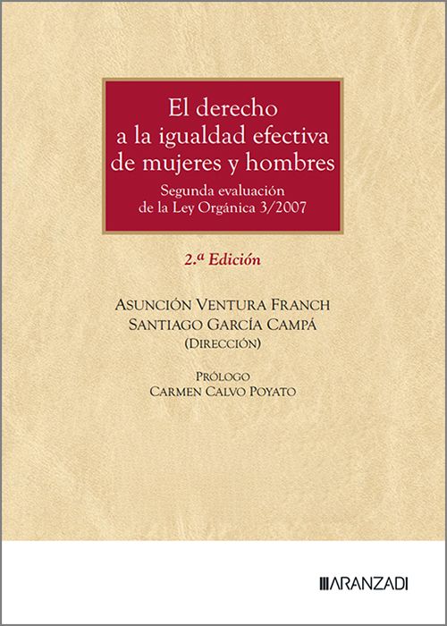 DERECHO A LA IGUALDAD EFECTIVA DE MUJERES Y HOMBRES, EL. Segunda evaluación de la Ley Orgánica 3/2007.