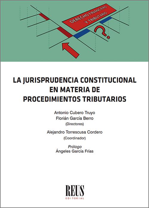 JURISPRUDENCIA DEL TRIBUNAL CONSTITUCIONAL EN MATERIA DE PROCEDIMIENTOS TRIBUTARIOS.