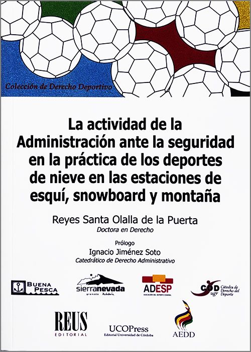ACTIVIDAD DE LA ADMINISTRACIÓN ANTE LA SEGURIDAD EN LA PRÁCTICA DE LOS DEPORTES DE NIEVE EN LAS ESTACIONES DE ESQUÍ, SNOWBOARD Y MONTAÑA.