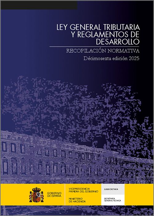 LEY GENERAL TRIBUTARIA Y REGLAMENTOS DE DESARROLLO. Recopilación normativa.2026.