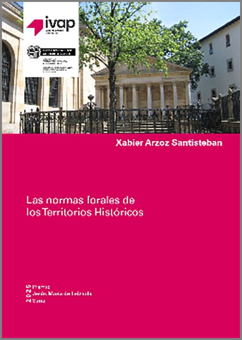 NORMAS FORALES DE LOS TERRITORIOS HISTÓRICOS, LAS.