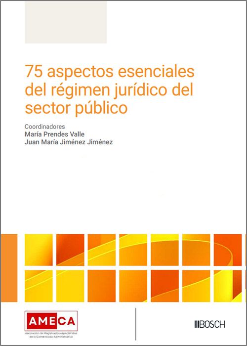 75 ASPECTOS ESENCIALES DEL RÉGIMEN JURÍDICO DEL SECTOR PÚBLICO.