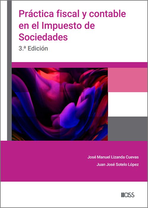 PRÁCTICA FISCAL Y CONTABLE EN EL IMPUESTO DE SOCIEDADES.