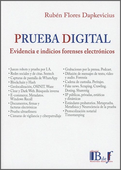 PRUEBA DIGITAL. Evidencia e indicios forenses electrónicos.