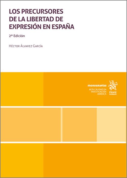 PRECURSORES DE LA LIBERTAD DE EXPRESIÓN EN ESPAÑA, LOS.