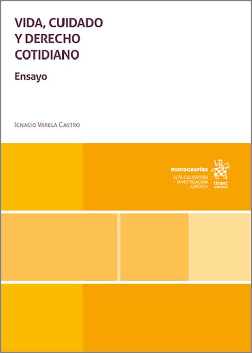 VIDA, CUIDADO Y DERECHO COTIDIANO. Ensayo.
