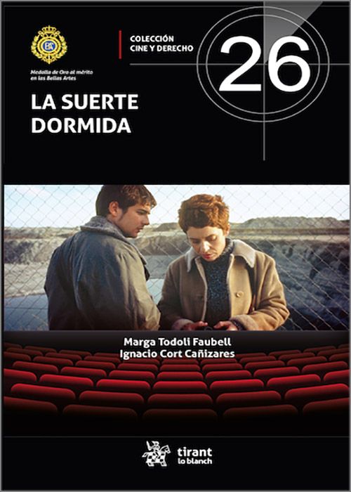 SUERTE DORMIDA, LA. (Colección «Cine y Derecho», nº 26)