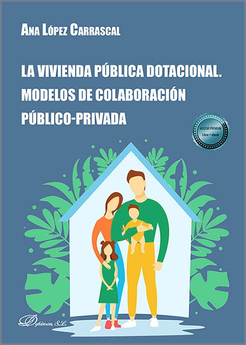 VIVIENDA PÚBLICA DOTACIONAL, LA. Modelos de colaboración público-privada.