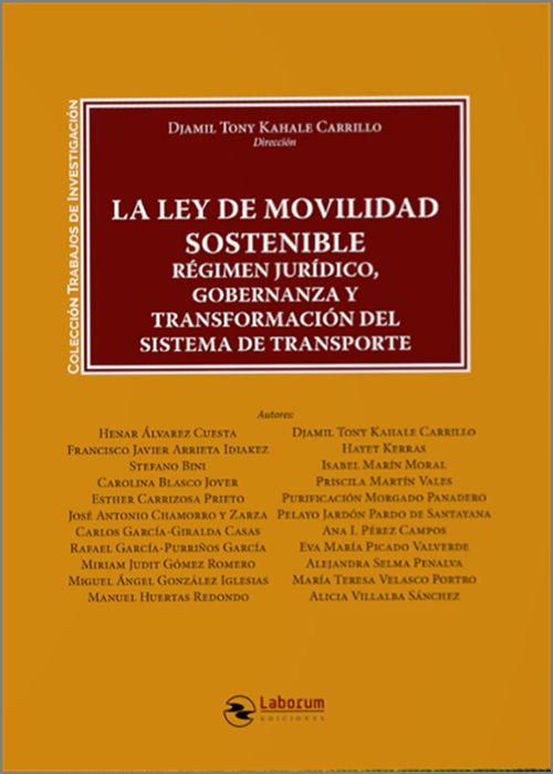 LEY DE MOVILIDAD SOSTENIBLE. Régimen jurídico, gobernanza y transformación del sistema de transporte.
