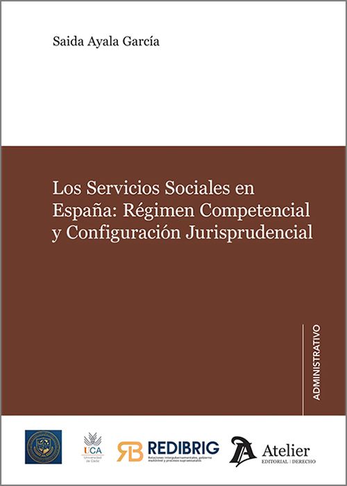 SERVICIOS SOCIALES EN ESPAÑA, LOS: RÉGIMEN COMPETENCIAL Y CONFIGURACIÓN JURISPRUDENCIAL.