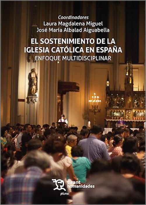 SOSTENIMIENTO DE LA IGLESIA CATÓLICA EN ESPAÑA, EL. Enfoque multidisciplinar.