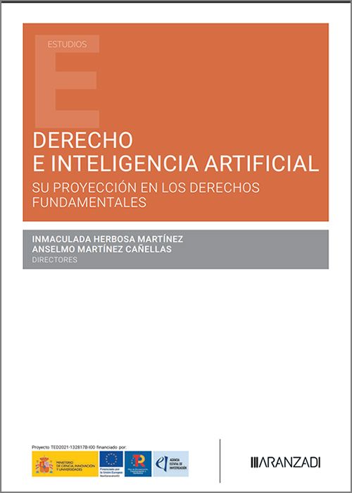 DERECHO E INTELIGENCIA ARTIFICIAL. Su proyección en los derechos fundamentales.