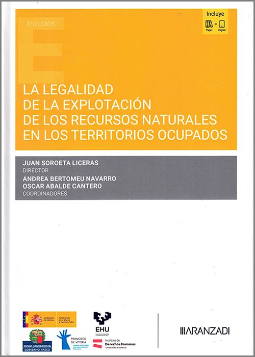 LEGALIDAD DE LA EXPLOTACIÓN DE LOS RECURSOS NATURALES EN LOS TERRITORIOS OCUPADOS, LA.