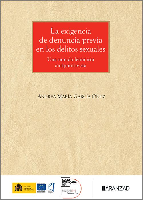 EXIGENCIA DE DENUNCIA PREVIA EN LOS DELITOS SEXUALES, LA. Una mirada feminista antipunitivista.