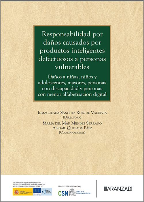 RESPONSABILIDAD POR DAÑOS CAUSADOS POR PRODUCTOS INTELIGENTES DEFECTUOSOS A PERSONAS VULNERABLES.  Daños a niñas, niños y adolescentes,  mayores, personas con discapacidad y personas con menor alfabetización digital.