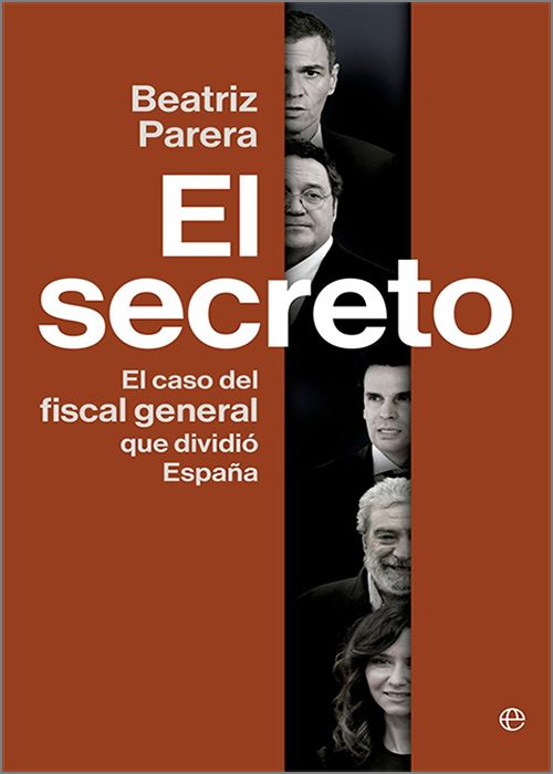 EL SECRETO. El caso del fiscal general que dividió España.