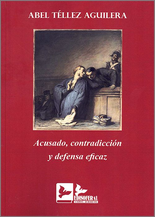 ACUSADO, CONTRADICCIÓN Y DEFENSA EFICAZ.