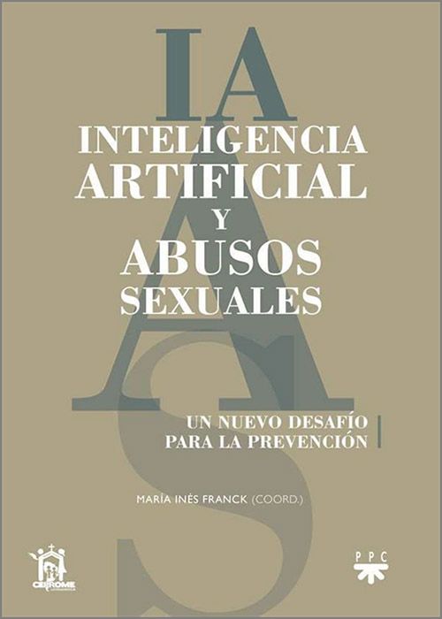 INTELIGENCIA ARTIFICIAL Y ABUSOS SEXUALES. Un nuevo desafío para la prevención.