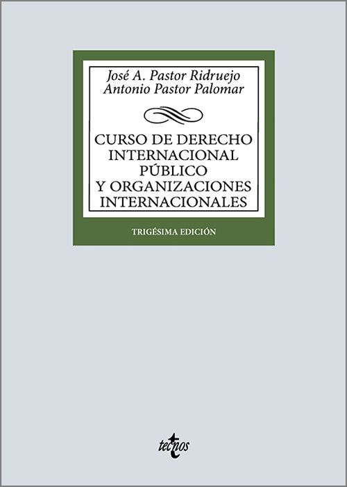 CURSO DE DERECHO INTERNACIONAL PÚBLICO Y ORGANIZACIONES INTERNACIONALES.