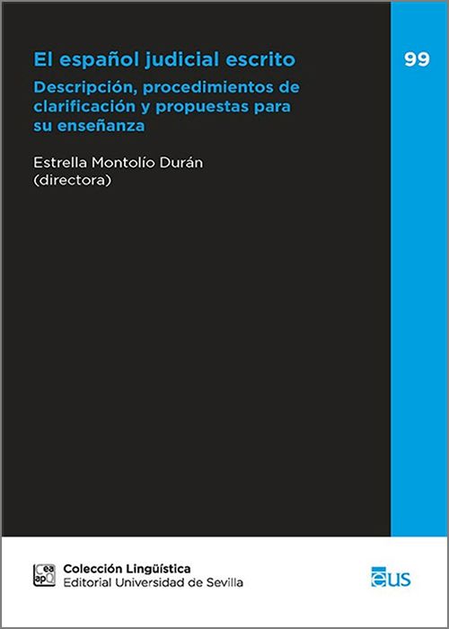 ESPAÑOL JUDICIAL ESCRITO, EL. Descripción, procedimientos de clarificación y propuestas para su enseñanza.