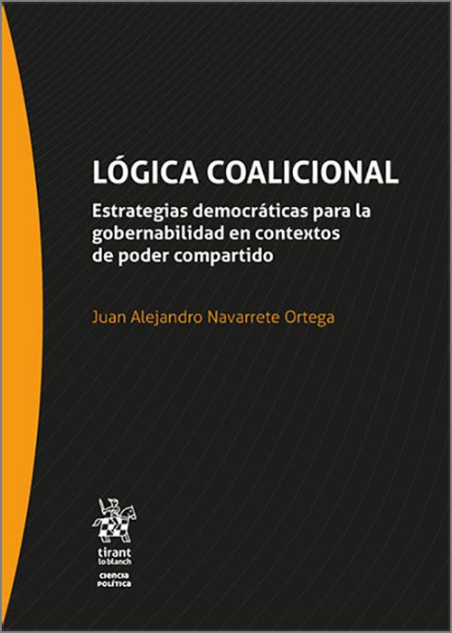 LÓGICA COALICIONAL. Estrategias democráticas para la gobernabilidad en contextos de poder compartido