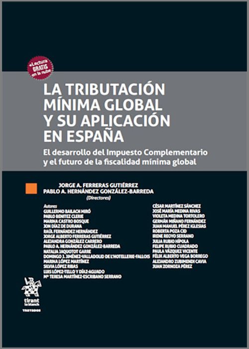 TRIBUTACIÓN MÍNIMA GLOBAL Y SU APLICACIÓN EN ESPAÑA. El desarrollo del Impuesto Complementario y el futuro de la fiscalidad mínima global.