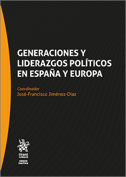 GENERACIONES Y LIDERAZGOS POLÍTICOS EN ESPAÑA Y EUROPA.