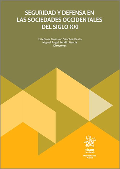SEGURIDAD Y DEFENSA EN LAS SOCIEDADES OCCIDENTALES DEL SIGLO XXI.